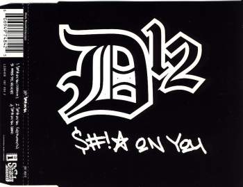 D 12 - S#!* On You