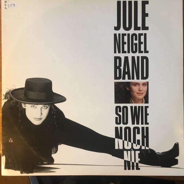 Jule Neigel - So Wie Noch Nie