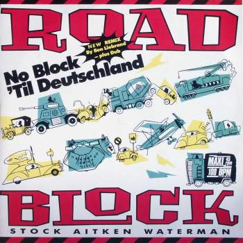 Stock Aitken Waterman - Roadblock Remix, No Block 'til Deutschland