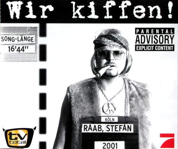 Stefan Raab - Wir Kiffen