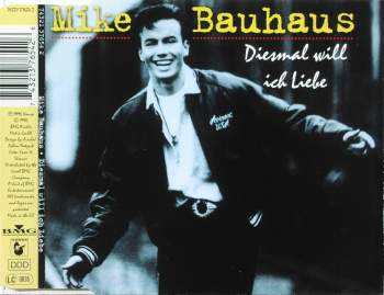 Bauhaus, Mike - Diesmal Will Ich Liebe