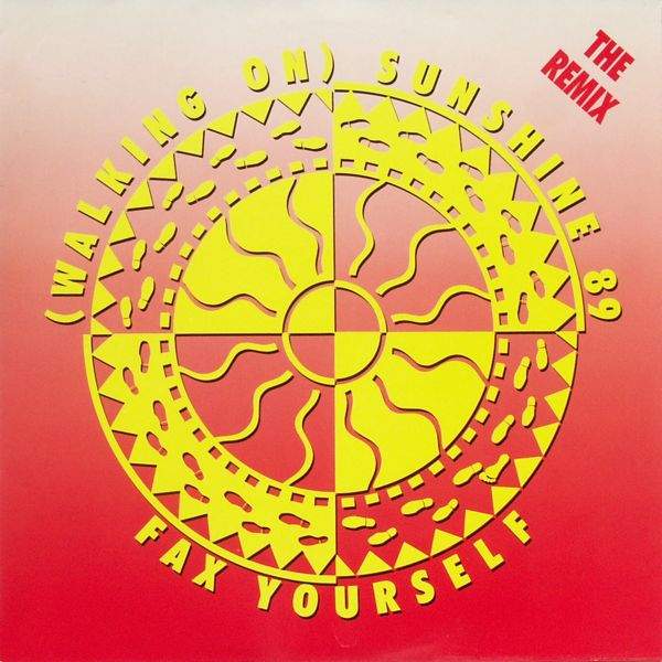 Fax Yourself - (Walking On) Sunshine 89 The Remix