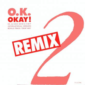 Okay - O.K. Remix