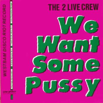 2 Live Crew - We Want Some Pussy German Long & Orig
