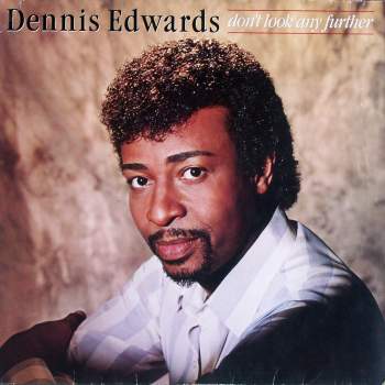 Edwards, Dennis - Don't Look Any Further