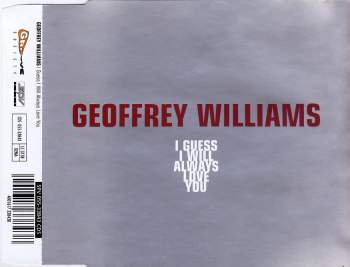 Williams, Geoffrey - I Guess I WIll Always Love You
