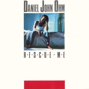 Ohm, Daniel John - Rescue Me