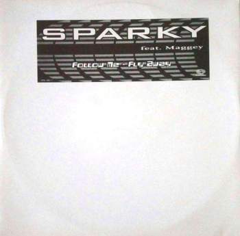 Sparky feat. Maggey - Follow Me- Fly Away
