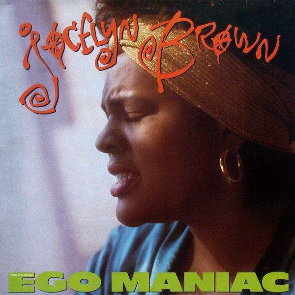 Jocelyn Brown - Ego Maniac