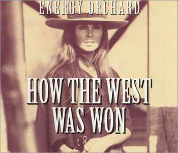Energy Orchard - How The West Was Won