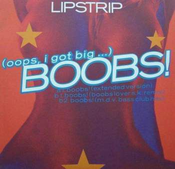 Lipstrip - (Oops! I Got Big...) Boobs!