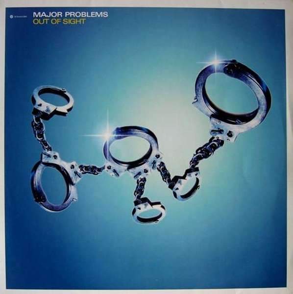 Major Problem - Out Of Sight