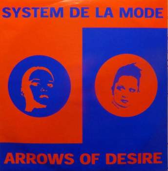 System De La Mode - Arrows Of Desire