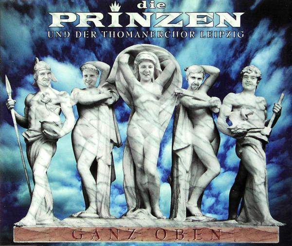 Die Prinzen & Der Thomanerchor Leipzig - Ganz Oben