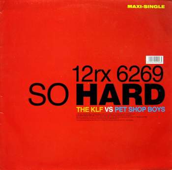 Pet Shop Boys - So Hard The KLF vs. PSB