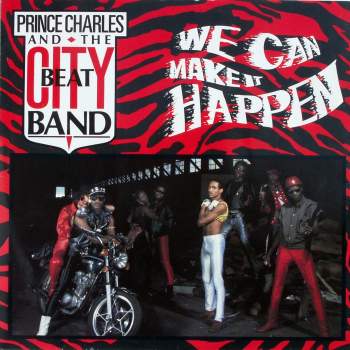 Prince Charles & The City Beat Band - We Can Make It Happen