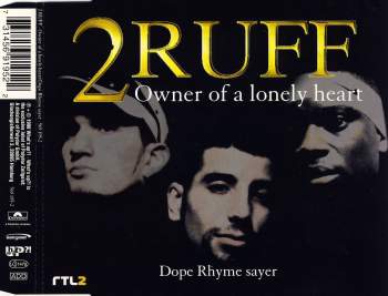 2 Ruff - Owner Of A Lonely Heart / Dope Rhyme Sayer