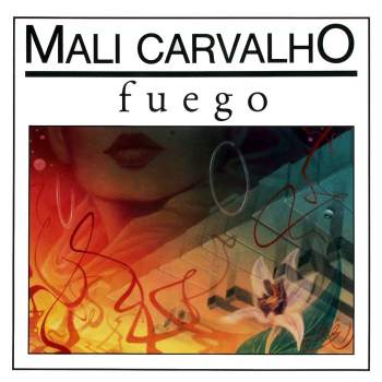 Mali Carvalho - Fuego