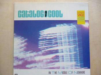 Catalog Of Cool - In The Middle Of Nowhere