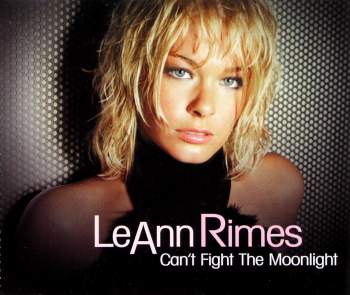 Rimes, LeAnn - Can't Fight The Moonlight