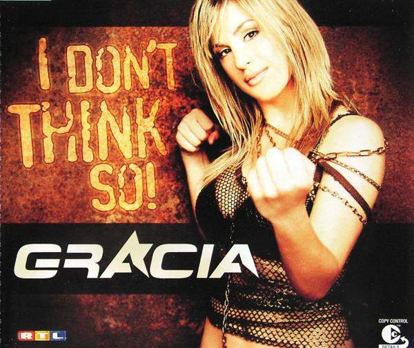 Gracia - I Don't Think So