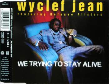 Jean, Wyclef - We Trying To Stay Alive