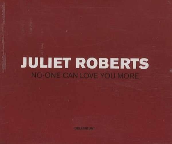 Juliet Roberts - No-One Can Love You More