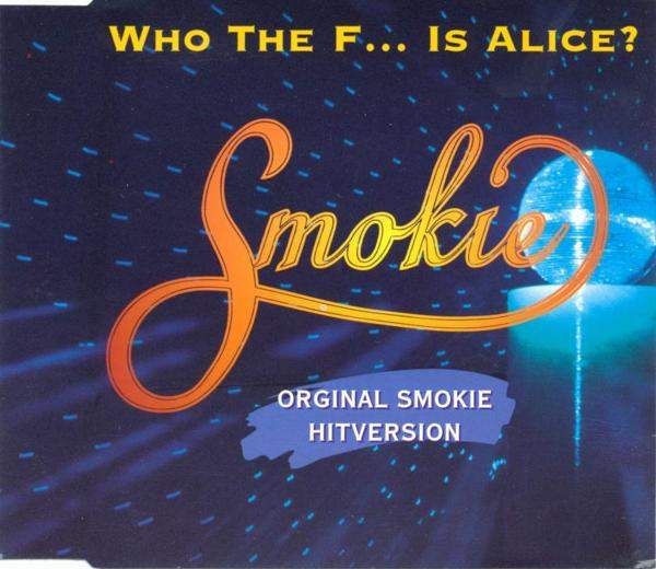 Smokie - Who The F... Is Alice / Surfin