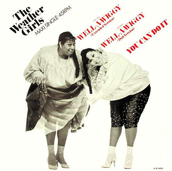 Weather Girls - Well-A-Wiggy