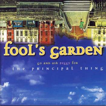 Fool's Garden - Go And Ask Peggy For The Principal Thing