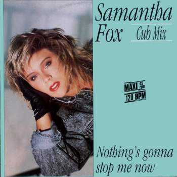 Fox, Samantha - Nothing's Gonna Stop Me Now Cub Mix