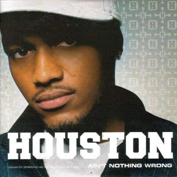 Houston - Ain't Nothing Wrong