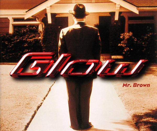 Glow - Mr. Brown
