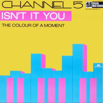 Channel 5 - Isn'T It You