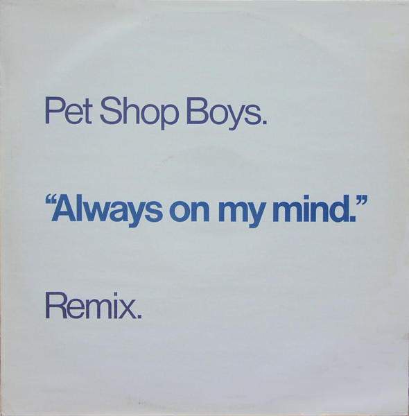 Pet Shop Boys - Always On My Mind