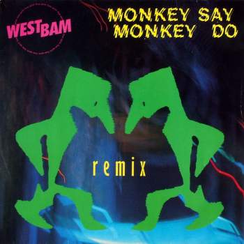 Westbam - Monkey Say Monkey Do