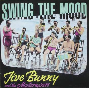 Jive Bunny & The Mastermixers - Swing The Mood