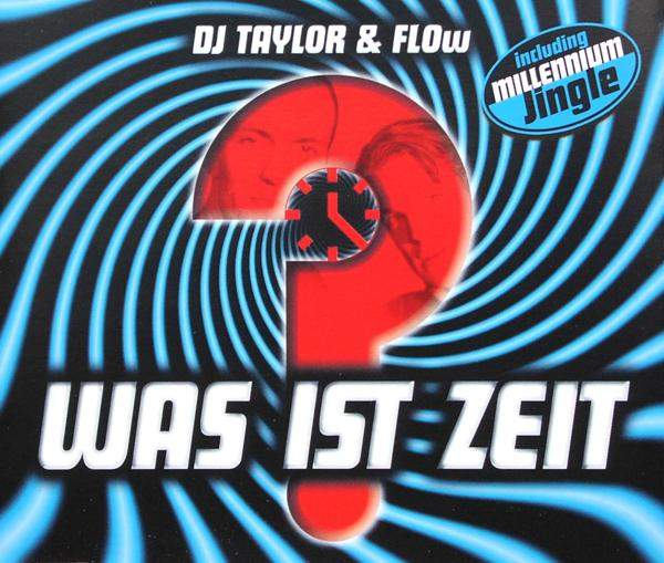 DJ Taylor & Flow - Was Ist Zeit