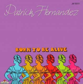 Hernandez, Patrick - Born To Be Alive