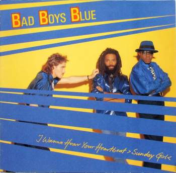 Bad Boys Blue - I Wanna Hear Your Heartbeat (Sunday Girl)