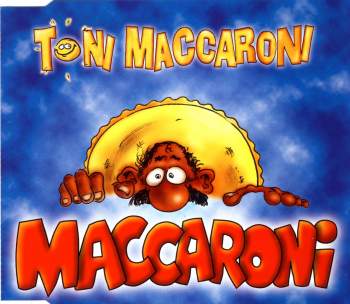 Maccaroni, Toni - Maccaroni
