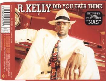 Kelly, R. - Did You Ever Think