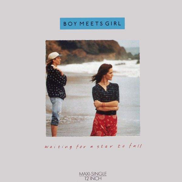 Boy Meets Girl - Waiting For A Star To Fall
