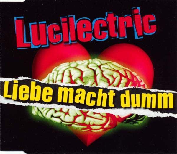 Lucilectric - Liebe Macht Dumm