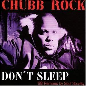 Chubb Rock - Don't Sleep
