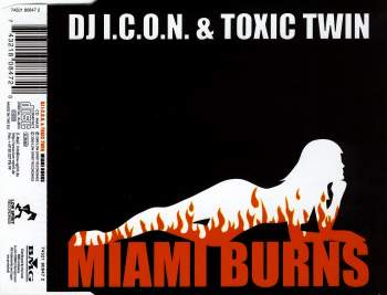 DJ ICON & Toxic Twin - Miami Burns