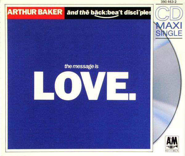 Baker, Arthur & The Backbeat Disciples - The Message Is Love