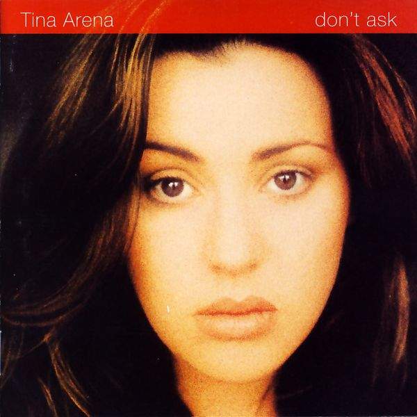 Tina Arena - Don't Ask