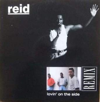 Reid - Lovin' On The Side RMX