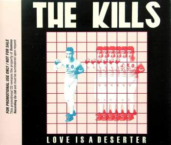 Kills - Love Is A Deserter